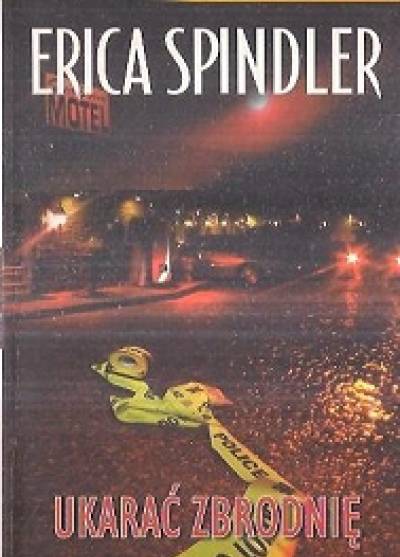 Erica Spindler - Ukarać zbrodnię