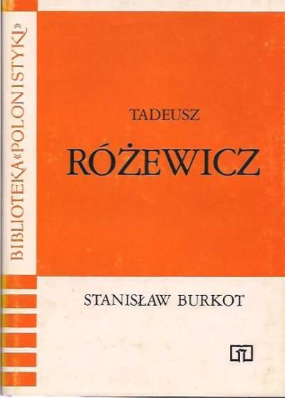Stanisław Burkot - Tadeusz Różewicz