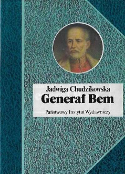 Jadwiga Chudzikowska - Generał Bem 