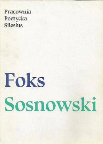 Darek Foks, Andrzej Sosnowski - Pracownia poetycka Silesius
