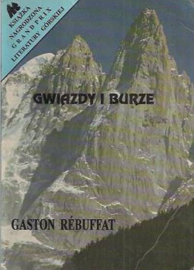 Gaston Rebuffat - Gwiazdy i burze  (sześć północnych ścian alpejskich)