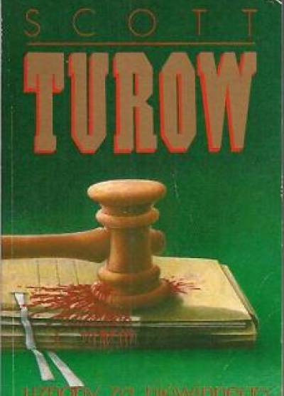 Scott Turow - Uznany za niewinnego