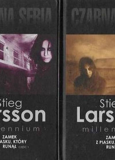 Stieg Larsson - Zamek z piasku, który runął