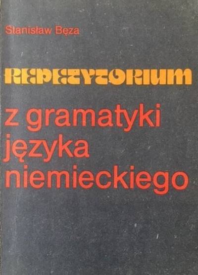 Stanisław Bęza - Repetytorium z gramatyki języka niemieckiego