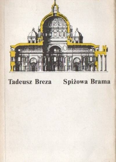 Tadeusz Breza - Spiżowa brama