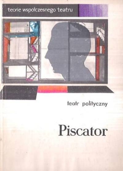 Erwin Piscator - Teatr polityczny