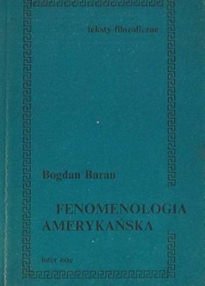 Bogdan Baran - Fenomenoogia amerykańska. Studium z pogranicza
