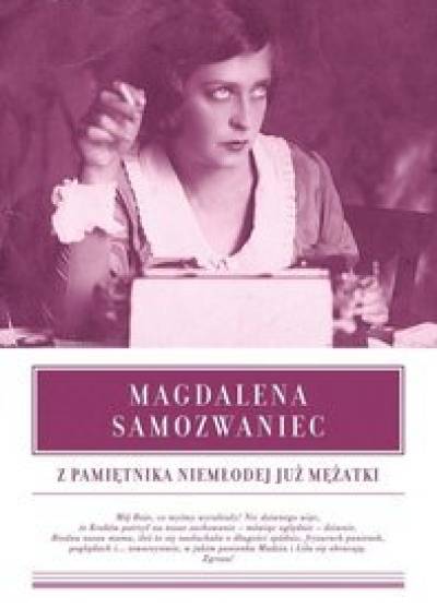 Magdalena SAmozwaniec - Z pamiętnika niemłodej już mężatki