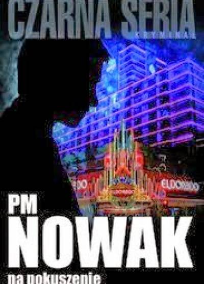 PM Nowak - Na pokuszenie
