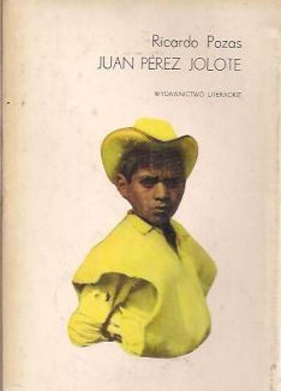 Ricardo Pozas - Juan Perez Jolote