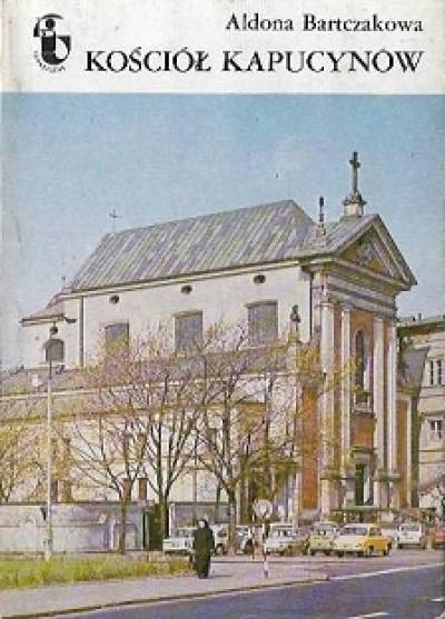 Aldona Bartczakowa - Kościół Kapucynów