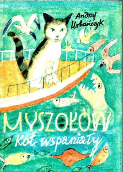 Andrzej Urbańczyk - Myszołów, kot wspaniały