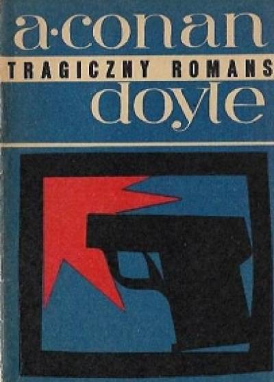 Arthur Conan Doyle - Tragiczny romans