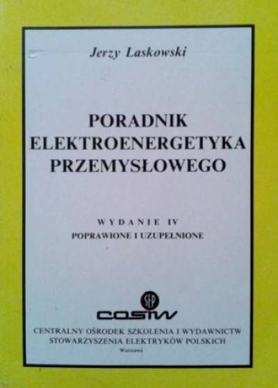 Jerzy Laskowski - Poradnik elektroenergetyka przemysłowego