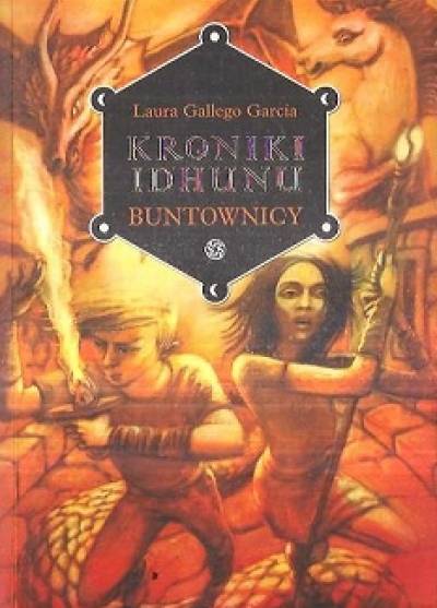Laura Gallego Garcia - Kroniki Idhunu: Buntownicy