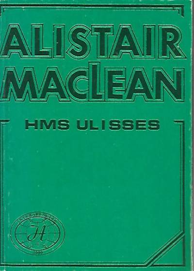 Alistair MacLean - HMS Ulisses