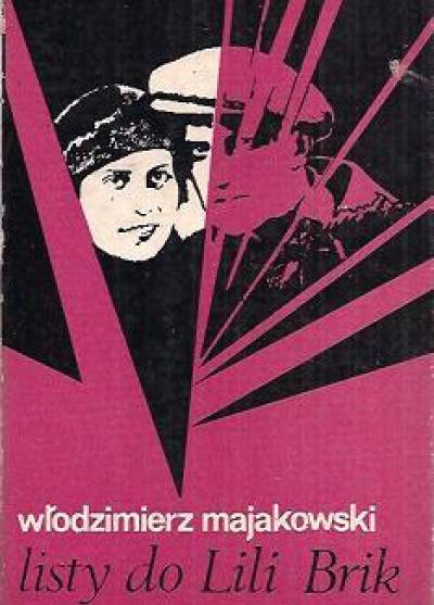 Włodzimierz Majakowski - Listy do Lili Brik (1917-1930)