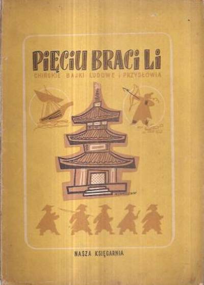 opr. M. Górska - Pięciu braci Li. Chińskie bajki ludowe i przysłowia  (1958)