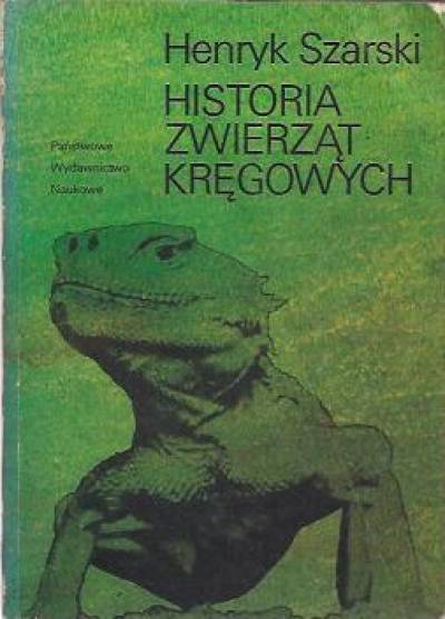Henryk Szarski - Historia zwierząt kręgowych
