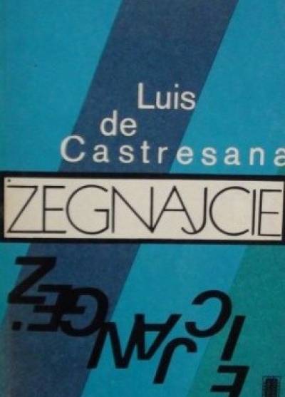 Luis de Castresana - Żegnajcie