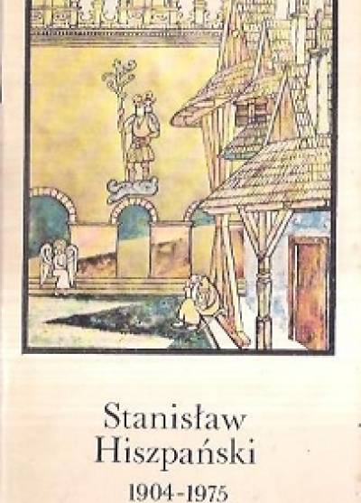 katalog wystawy - Stanisław Hiszpański 1904-1975. Grafika, rysunek, malarstwo