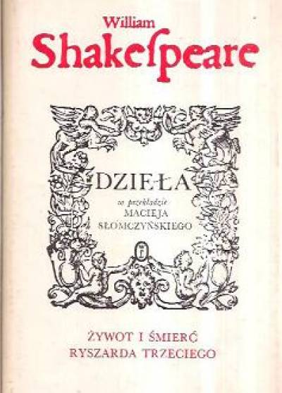 William Shakespeare - Żywot i śmierć Ryszarda Trzeciego