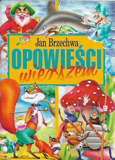 Jan Brzechwa - Opowieści wierszem