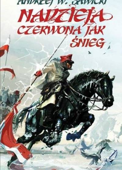 Andrzej W. Sawicki - Nadzieja czerwona jak śnieg