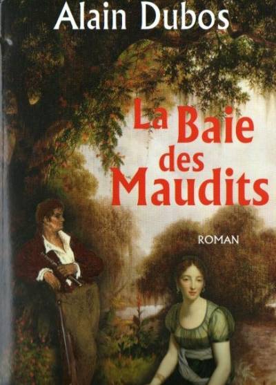 Alain Dubois - LA Baie des Maudits