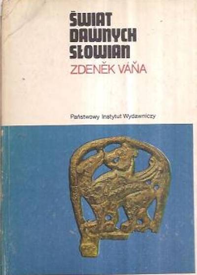 Zdenek Vana - Świat dawnych Słowian