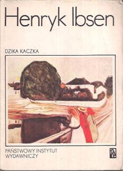 Henryk Ibsen - Dzika kaczka