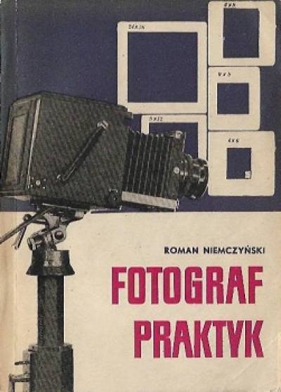 Roman Niemczyński - Fotograf praktyk