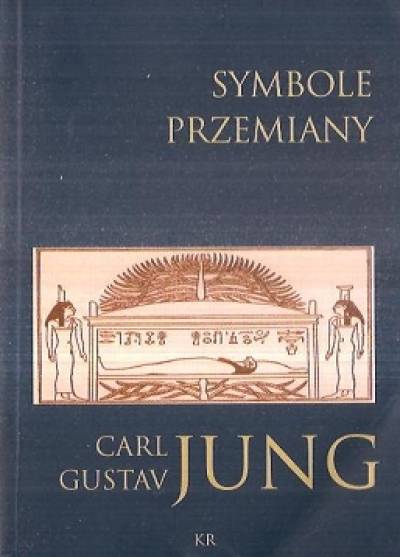 Carl Gustav Jung - Symbole przemiany