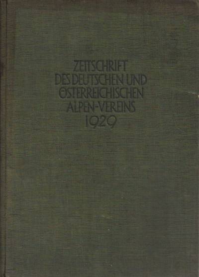 Zeitschrift des Deutschen und Osterreichischen Alpen-vereins. Band 60, Jahrgang 1929