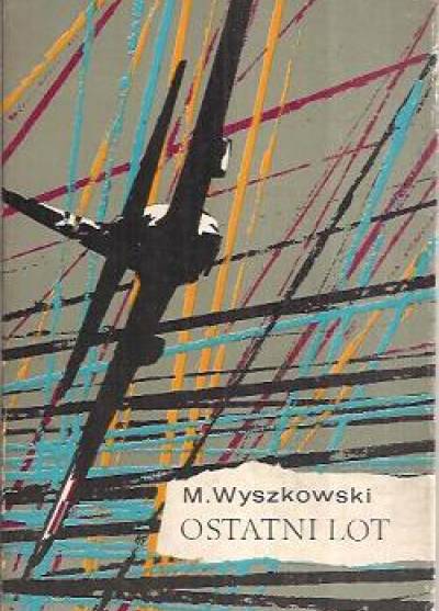 Mieczysław Wyszkowski - Ostatni lot