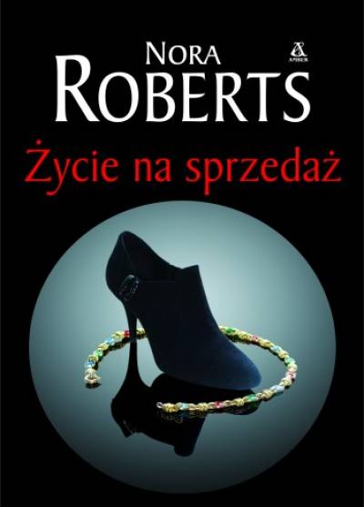Nora Roberts - Życie na sprzedaż