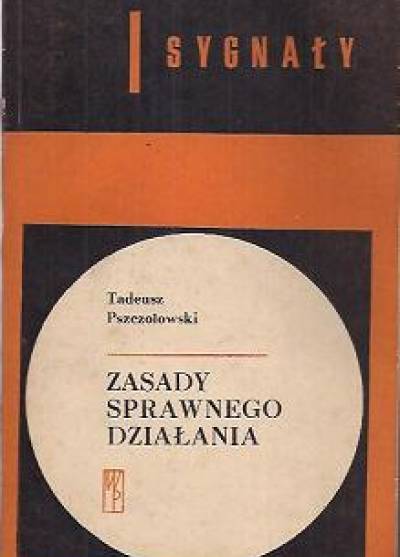 Tadeusz Pszczołowski - Zasady sprawnego działania