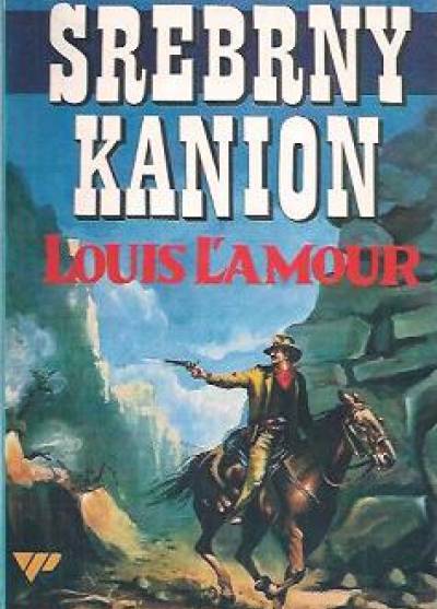 Louis L'Amour - Srebrny kanion