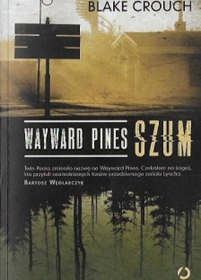 Blake Crouch - Szum (Wayward Pines)