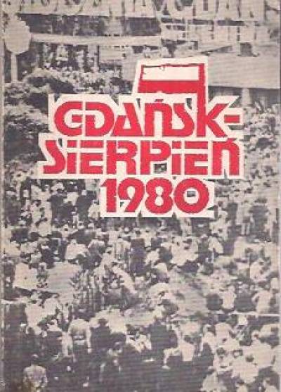 Gdańsk - sierpień 1980. Rozmowy Komisji Rządowej z Międzyzakładowym Komitetem Strajkowym w Stoczni Gdańskiej (23-31 sierpnia 1980 r.)