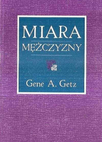 Gene A. Getz - Miara mężczyzny