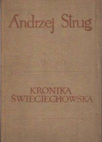 Andrzej Strug - Kronika świeciechowska