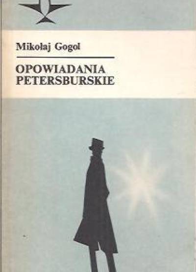 Mikołaj Gogol - Opowiadania petersburskie