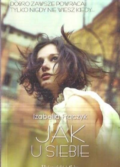 Izabella Frączyk - Jak u siebie