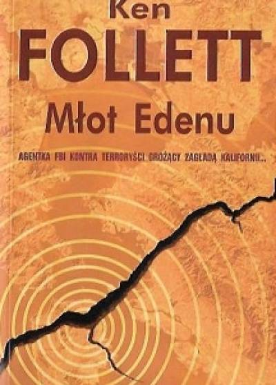 Ken Follett - Młot Edenu