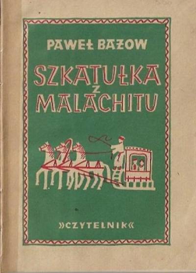 Paweł Bażow - Szkatułka z malachitu (opowieści uralskie)