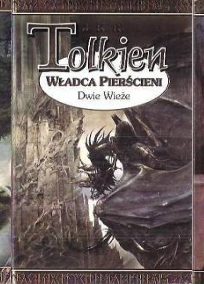 J.R.R. Tolkien - Władca Pierścieni (Bractwo Pierścienia - Dwie wieże - Powrót króla)