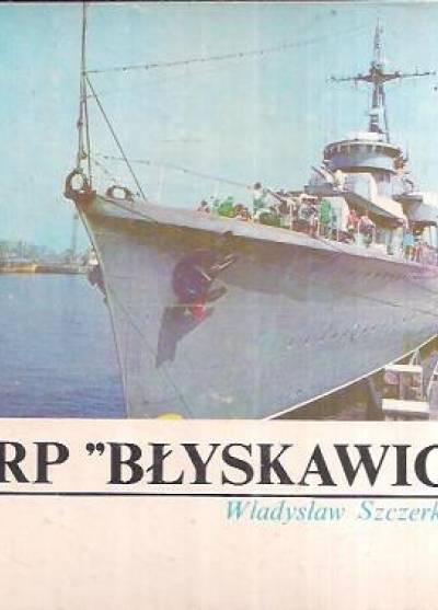Władysław Szczerkowski - ORP Błyskawica