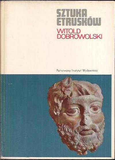 Witold Dobrowolski - Sztuka Etrusków