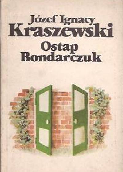 Józef Ignacy Kraszewski - Ostap Bondarczuk